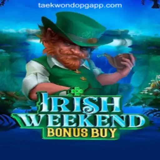 Unveiling IrishWeekendBonusBuy: A Taekwondo PG Oficial Slots Brasil #1 Experience